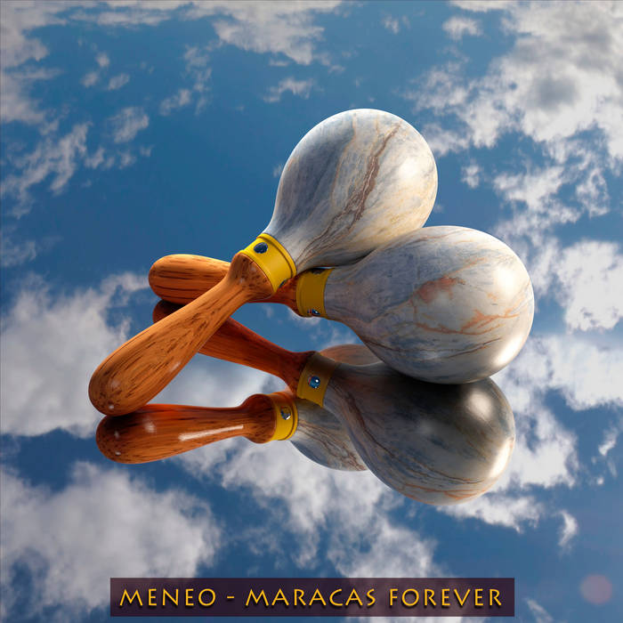 MARACAS FOREVER MENEO