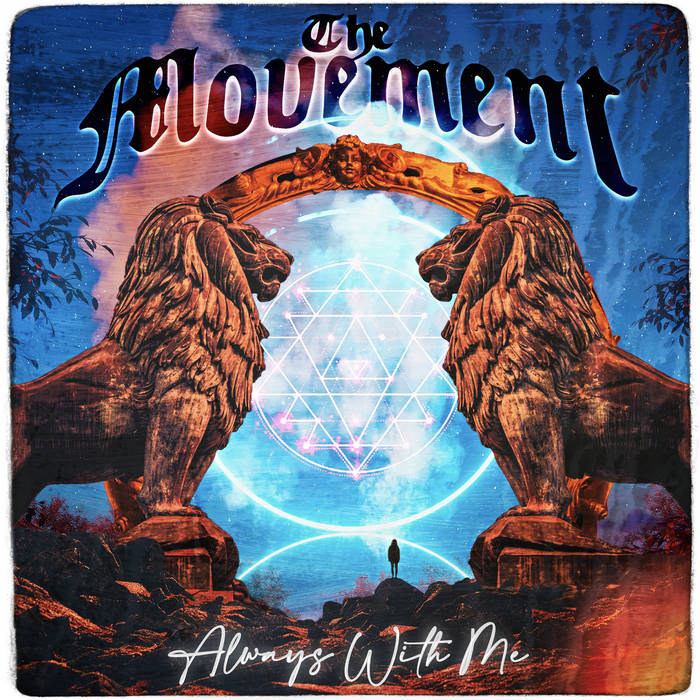 Always With Me | The Movement