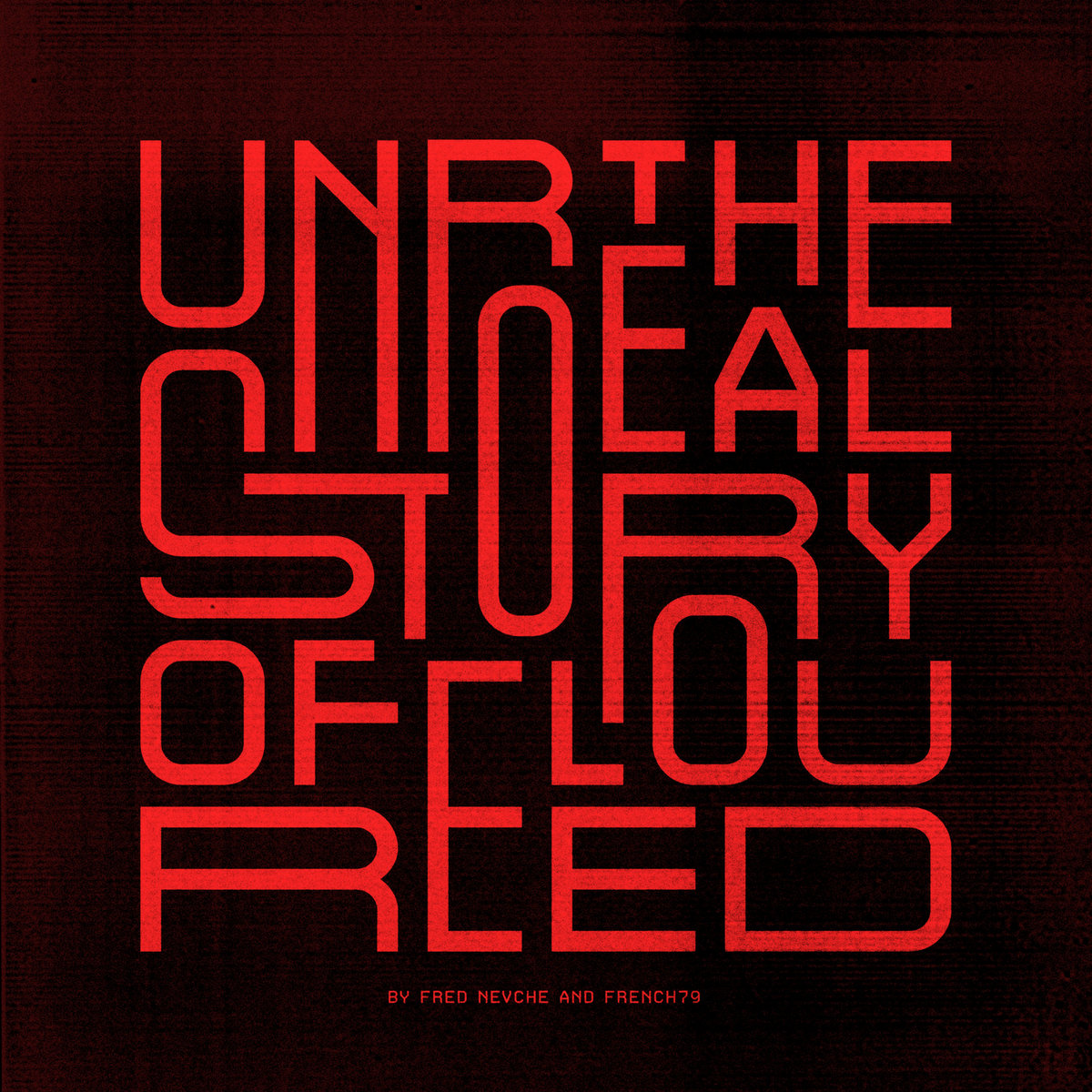 The Unreal Story of Lou Reed | Fred Nevché & French 79 | IN/EX