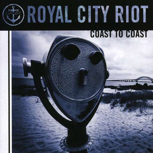 Coast To Coast | Royal City Riot