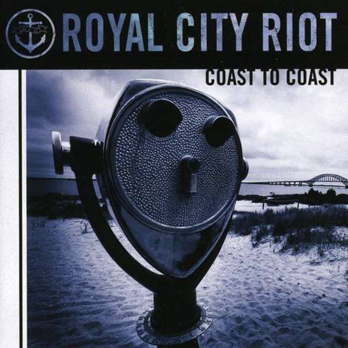 Coast To Coast | Royal City Riot
