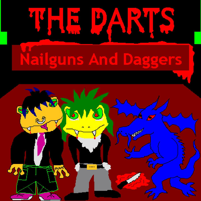 Nailguns and Daggers The Darts Good Dartotte