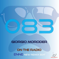 Giorgio Moroder — On the Radio (ENNE Remixes)
