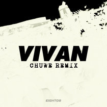 Vivan (Chuwe Remix) [Extended] cover art