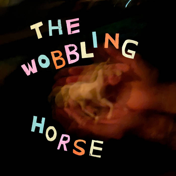 The Wobbling Horse