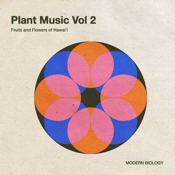 Plant Music Vol 2: Fruits and Flowers of Hawai'i | modern biology
