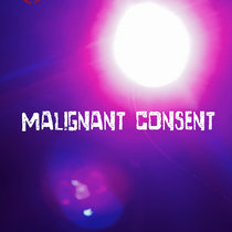 Malignant Consent cover art