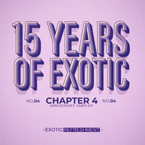 Various Artists — 15 Years of Exotic - Chapter 4
