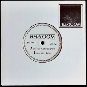 Heirloom — Come On Down / Bunny - Single