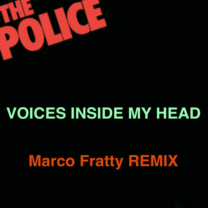 VOICES INSIDE MY HEAD (Marco Fratty REMIX) | THE POLICE | Marco Fratty