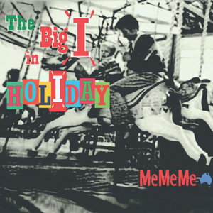 The Big "I" in HolidayMeMeMe (Australian Band) cover