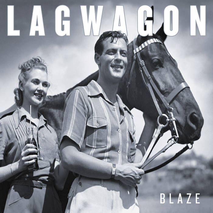 Blaze | Lagwagon