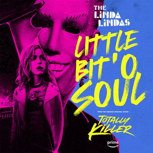 The Linda Lindas — Little Bit 'O Soul [From The Amazon Original Movie “Totally Killer”]