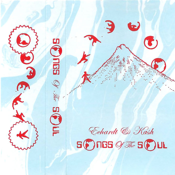 Songs of the Soul | Echardt & Kash | Goaty Tapes / House Rules