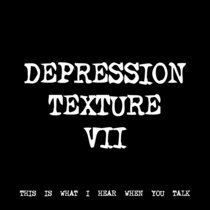 DEPRESSION TEXTURE VII [TF00452] cover art