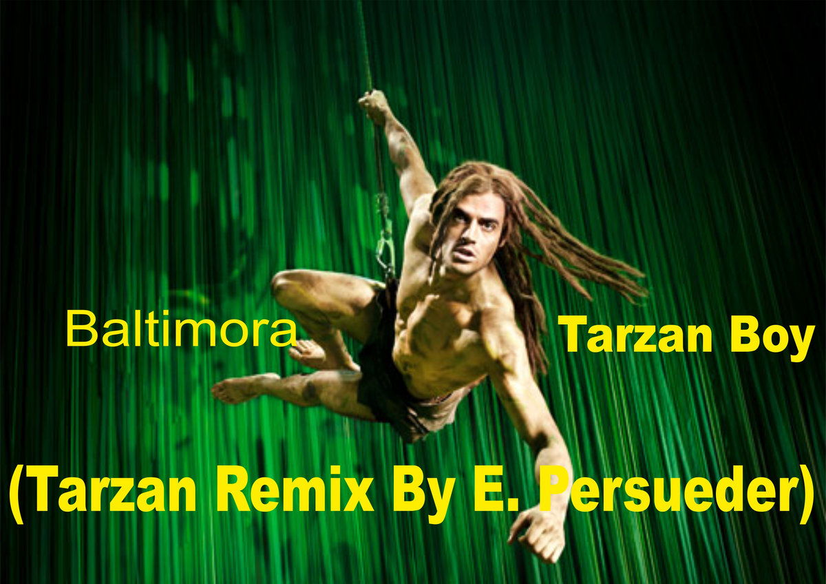 Baltimora - Tarzan Boy (Tarzan Remix By E. Persueder) | Dj Enzo Persueder