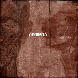 Gored — Dysfunctions