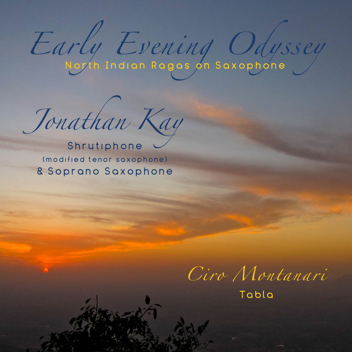 Early Evening Odyssey Jonathan Kay And Ciro Montanari Jonathan Kay