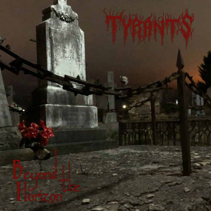 Tyrants Beyond The Horizon Tyrants Dark East Productions