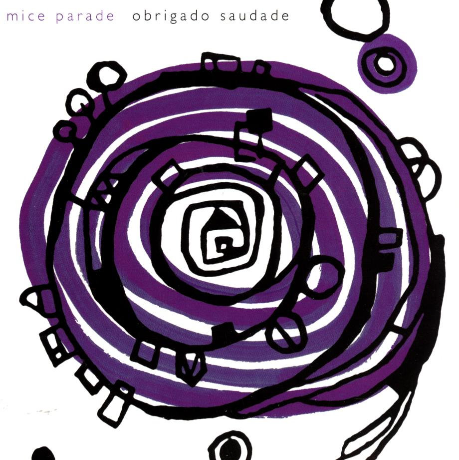 Obrigado Saudade | Mice Parade