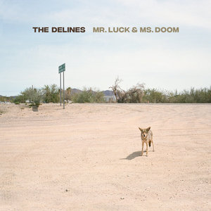 The Delines — Mr Luck and Ms Doom - UK and EU orders