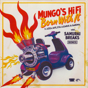 Born With It (Samurai Breaks Remix)Mungo's Hi Fi x Aziza Jaye x Gardna x Eva Lazarus cover
