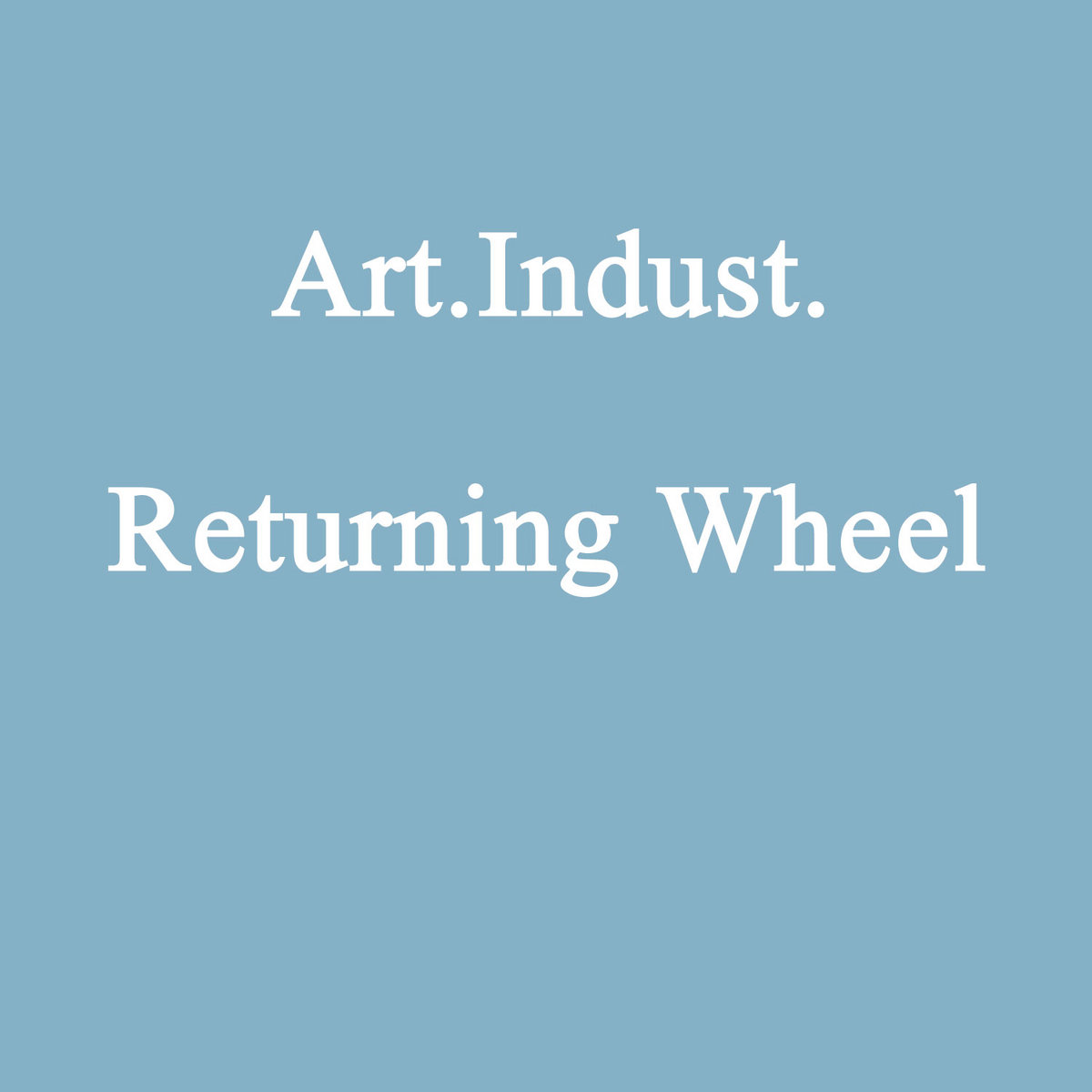 Returning Wheel Art.Indust.