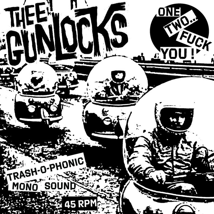 Pochette de The Gunlocks - One Two Fuck You par Thee Gunlocks