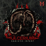 Ulcerium - Sadistic Intent LP{MOCRCYD075}