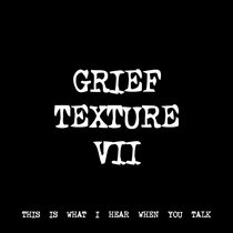 GRIEF TEXTURE VII [TF00457] cover art