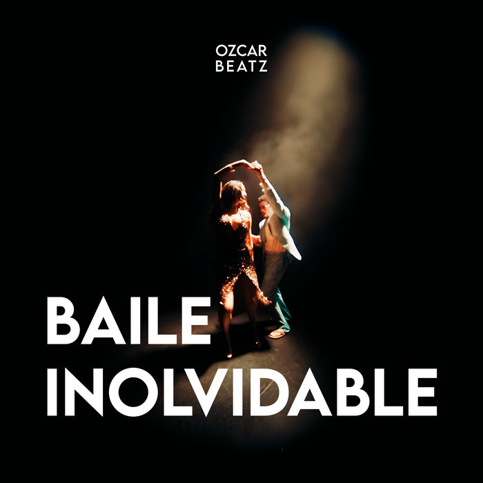 BAILE INOLVIDABLE | ozcar beatz