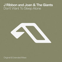 J Ribbon and Joan & The Giants — Don't Want To Sleep Alone
