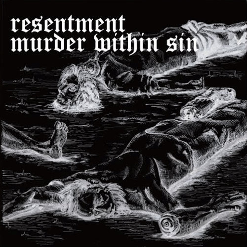 RESENTMENT/MURDER WITHIN SIN - Split | INTERACT RECORDS