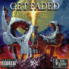Get Faded