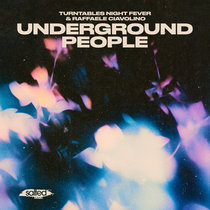 Turntables Night Fever & Raffaele Ciavolino — Underground People