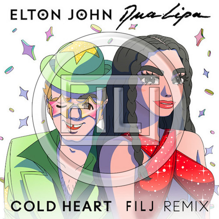 Elton John, Dua Lipa - Cold Heart (FILJ Remix) | FILJ