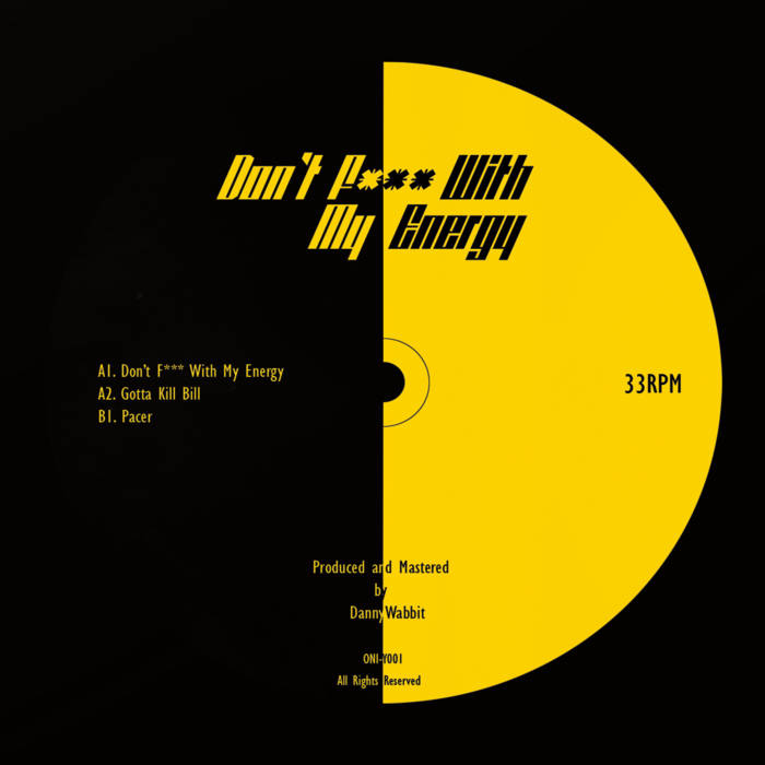 Don't F*** With My Energy (Original Mix) | Danny Wabbit