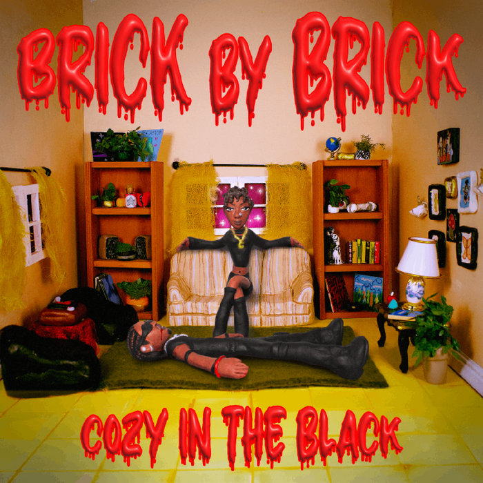 BRICK BY BRICK | COZY IN THE BLACK
