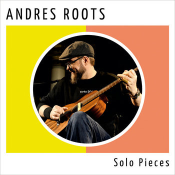 Solo Pieces | Andres Roots