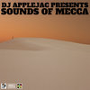 DJ Applejac Presents: Sounds Of Mecca