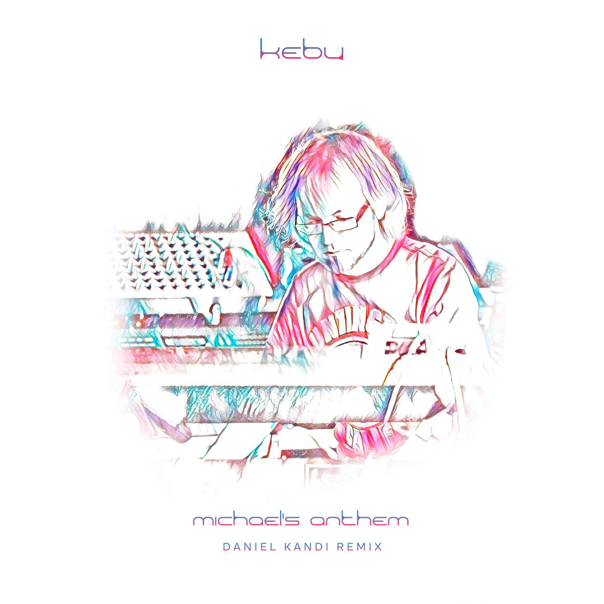 Michael's Anthem (Daniel Kandi Remix) | Kebu, Daniel Kandi | Kebu