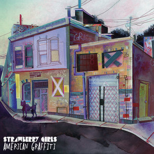Strawberry Girls — American Graffiti