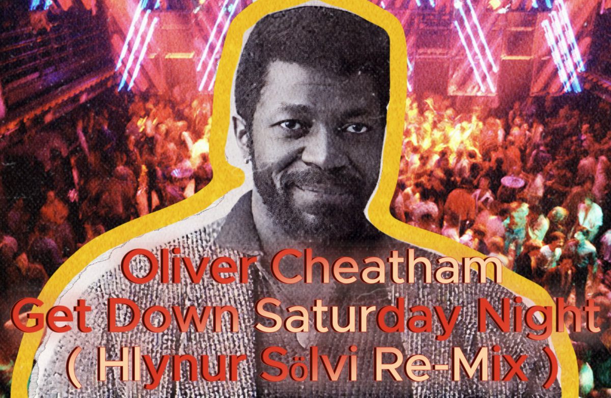 Oliver Cheatham - Get Down Saturday Night ( Hlynur Sölvi Re-Mix )