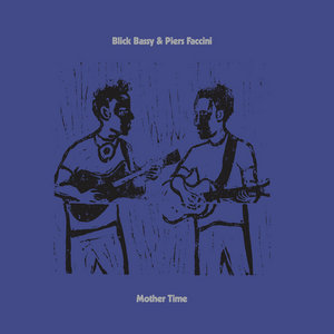 Piers Faccini — Blick Bassy & Piers Faccini - Mother Time