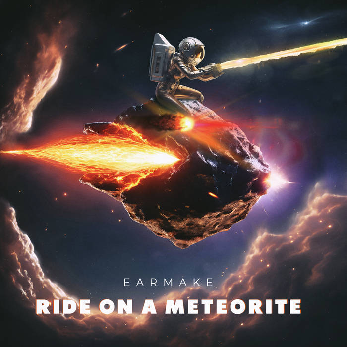 Ride on a meteorite. Ride on a meteorite