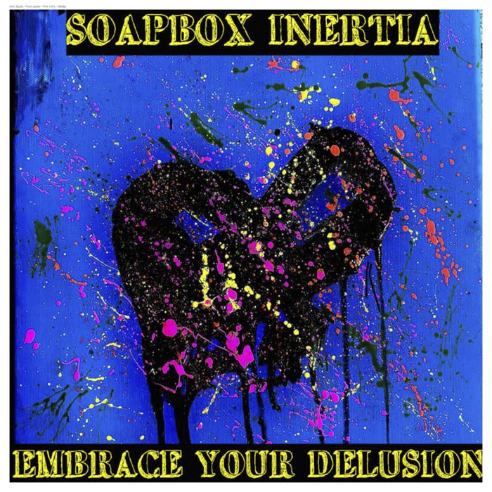 Pochette de Embrace Your Delusion par Soapbox Inertia