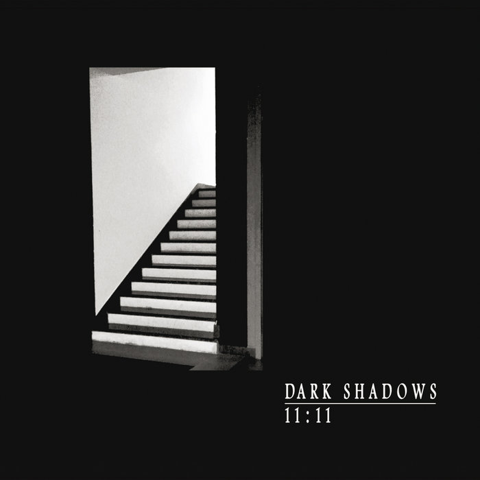 11:11 | The Dark Shadows