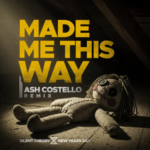 Silent Theory — Made Me This Way (feat. Ash Costello)