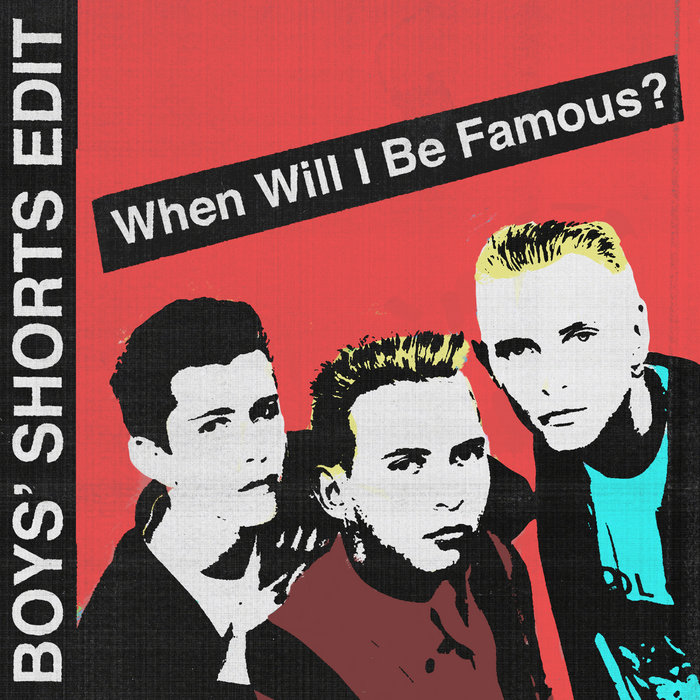 When Will I Be Famous Boys Shorts Edit Boys Shorts When will i be famous boys shorts edit boys shorts