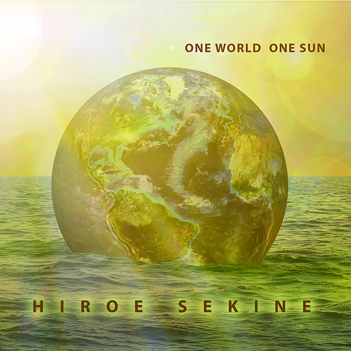 We R One Sun One World One Sun | Hiroe Sekine